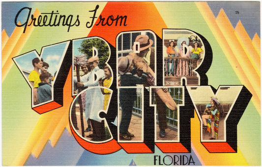 Greetings from  Ybor City, Tampa